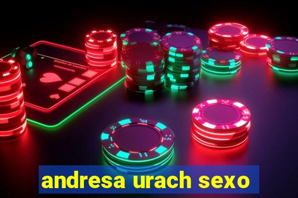 andresa urach sexo